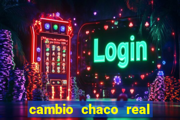 cambio chaco real en guarani